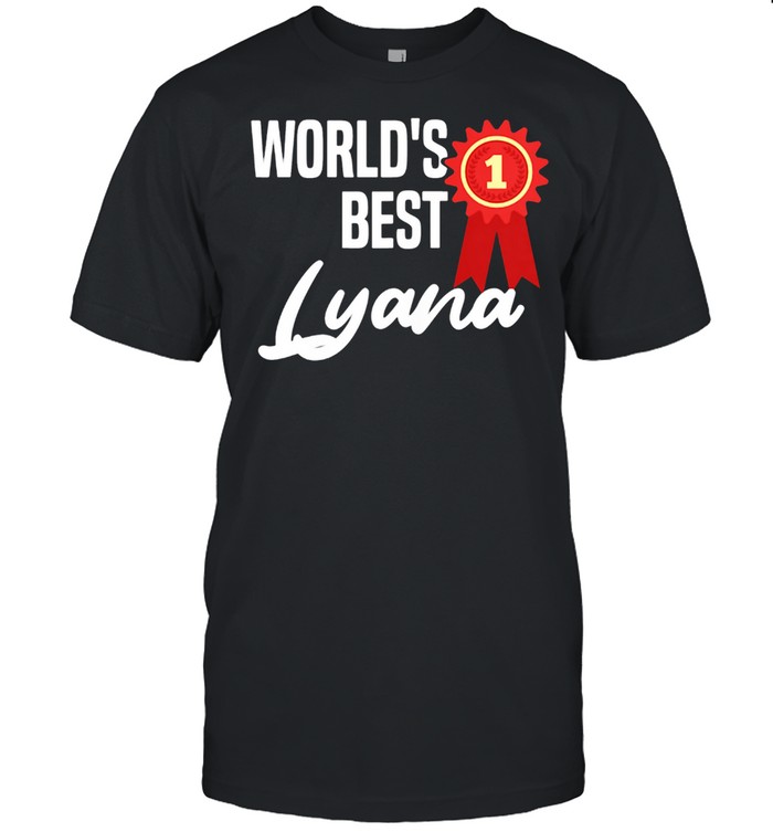 World's Best Lyana Name Personalized shirt