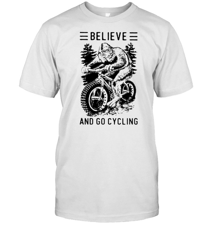 Believe And Go Cycling Big Foot Shirt