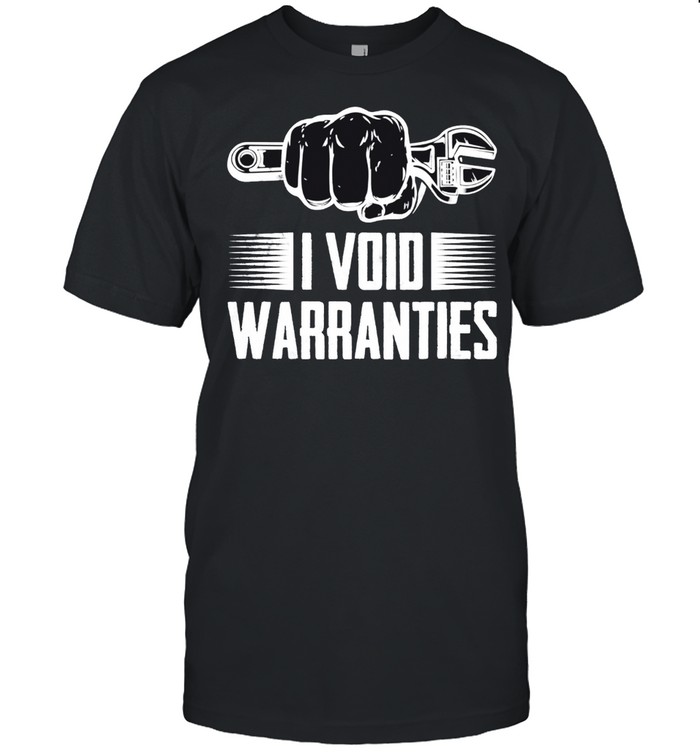 I Void Warranties Car Auto Mrcahnic Repairman shirt