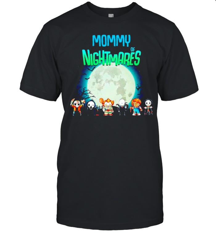 Horror Halloween Mommy of nightmares shirt