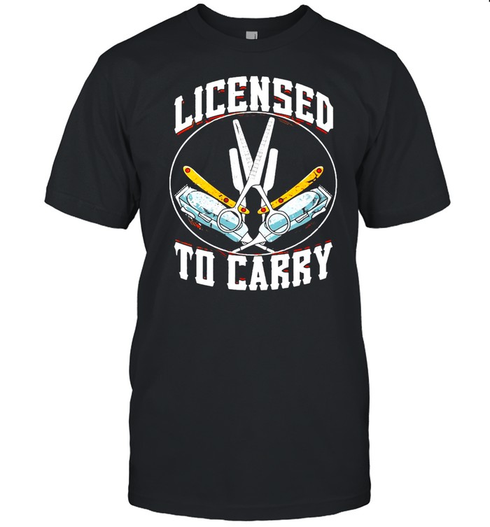 Licensed To Carry Barber T-shirt
