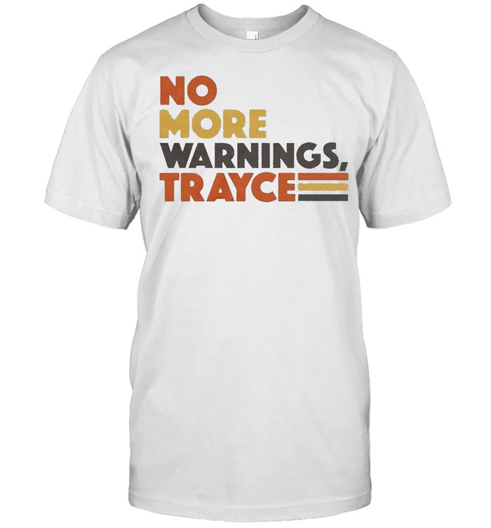 San Diego no more warnings trayce shirt