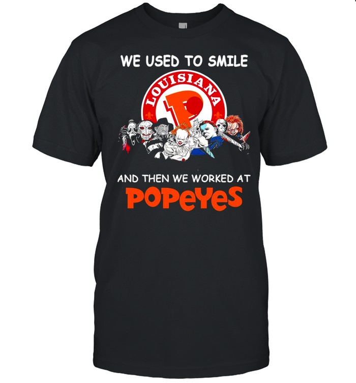 Horror characters friends we used to smile and then we workers at popeyes shirt Classic Men's T-shirt