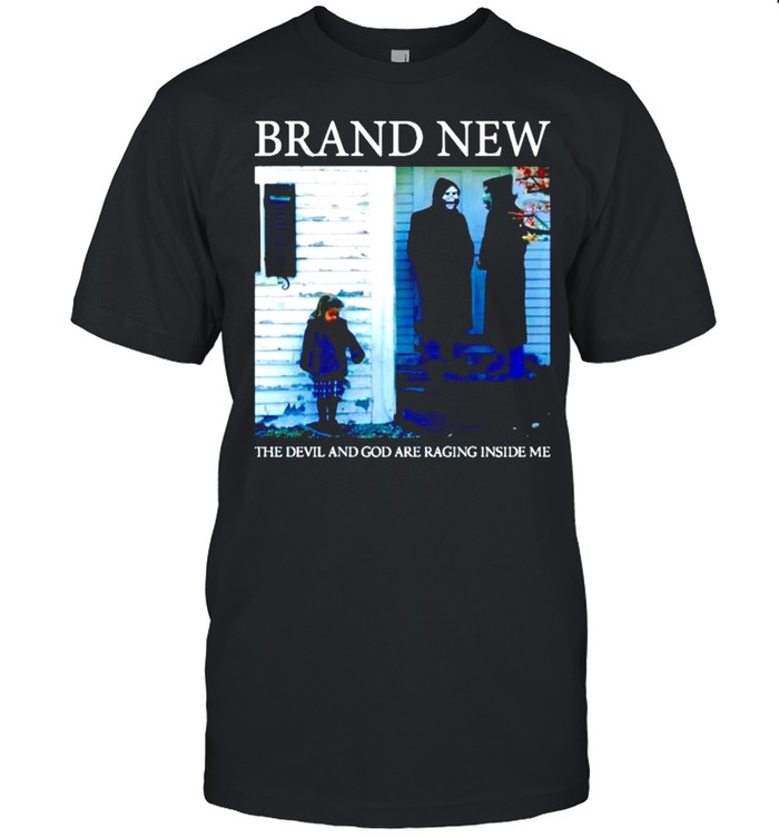 Brand new the devil and God are raging inside me shirt