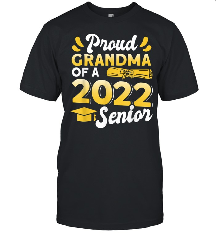 Class Of 2022 Proud Grandma Of A 2022 Senior Graduation shirt