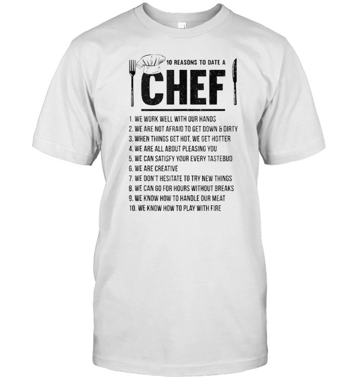 Cooking Ten Reasons To Be A Chef Kitchen Culinary Restaurant T-Shirt