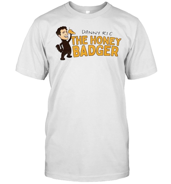 Danny Ric the honey badger shirt