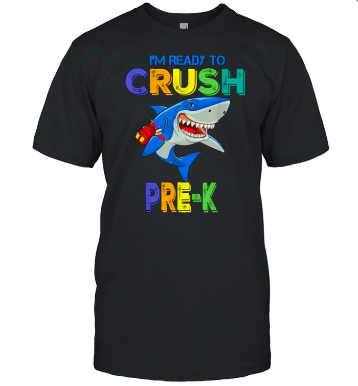 I Am Ready To Crush Pre-K Back To School Shark T-Shirt