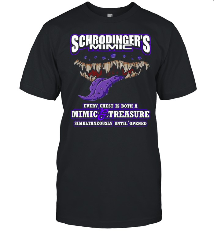 Schrodinger’s Mimic Every Chest Is Both A mimic And Treasure Halloween T-shirt