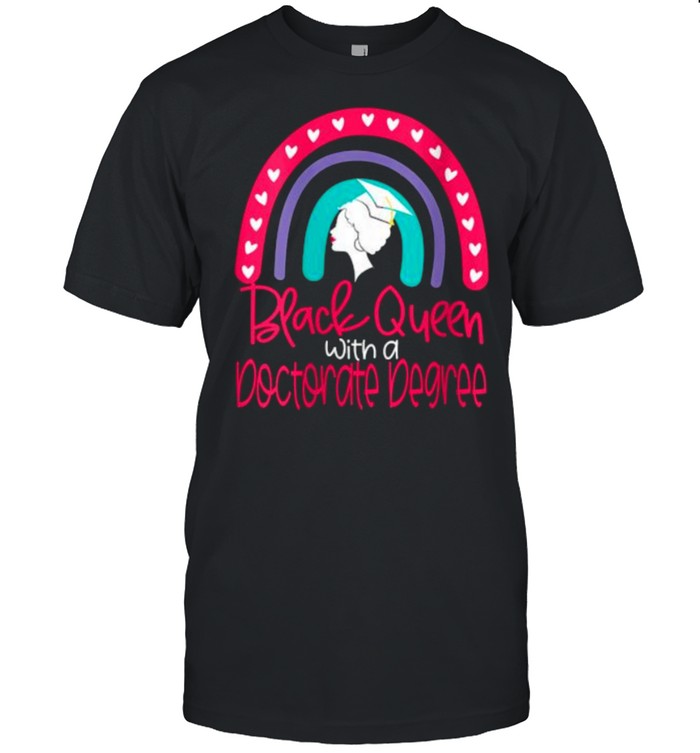 Black Queen With A Doctorate Degree Graduation 2021 Rainbow T-Shirt