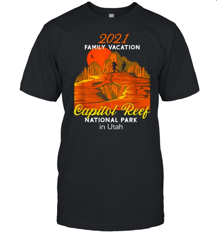 2021 Family Vacation Capitol Reef National Park Utah T-Shirt