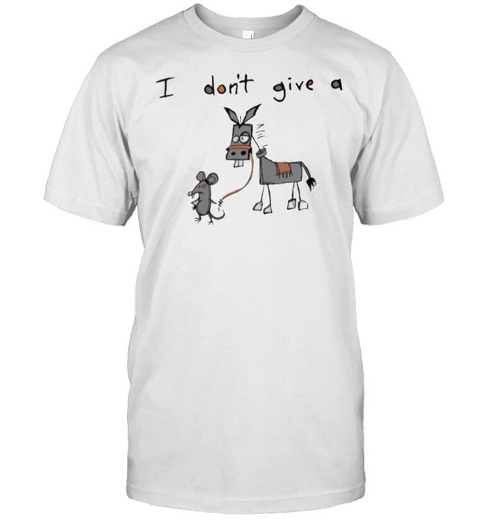 I Don’t Give A Mouse The Donkey Shirt
