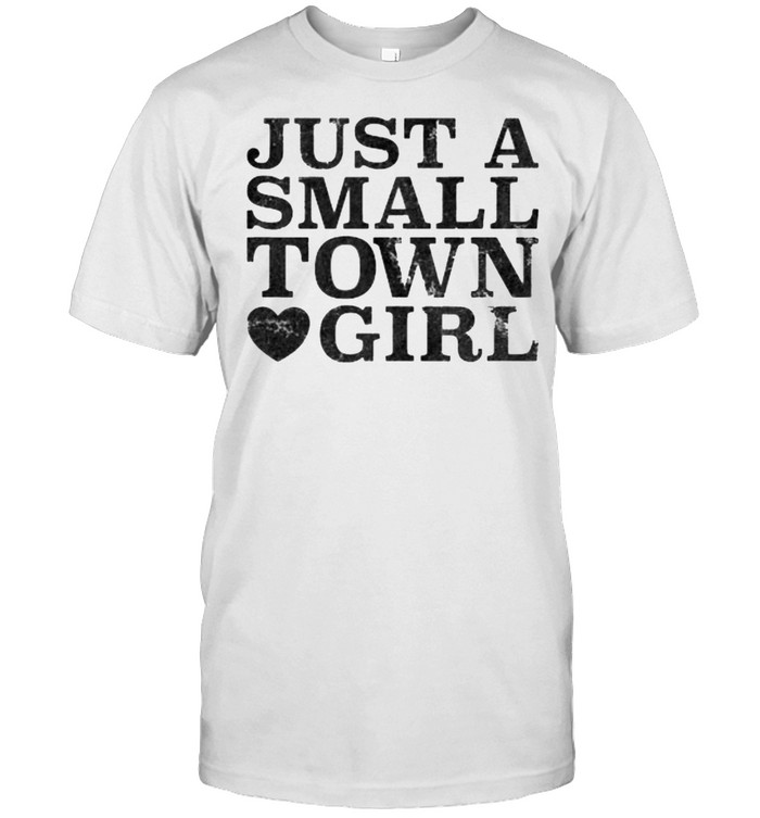 Just a Small Town Girl Distressed Heart T-Shirt