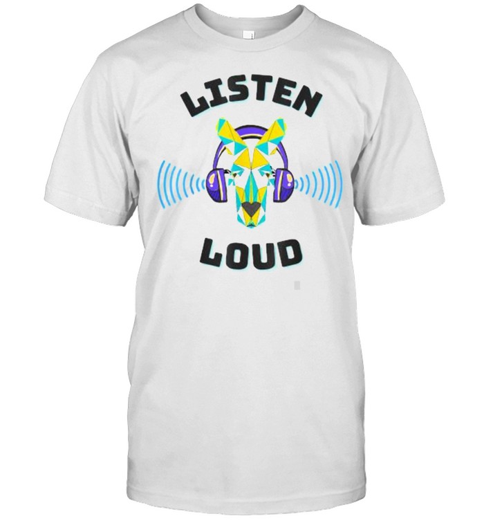 Listen Loud T-Shirt