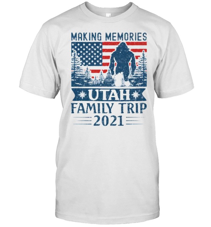 Making Memories Utah Family Trip 2021 Bigfoot American flag T-Shirt