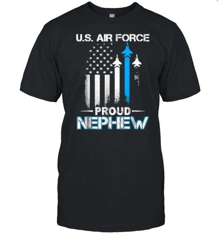 Pride US Army I’m a Proud Air Force Nephew T-Shirt