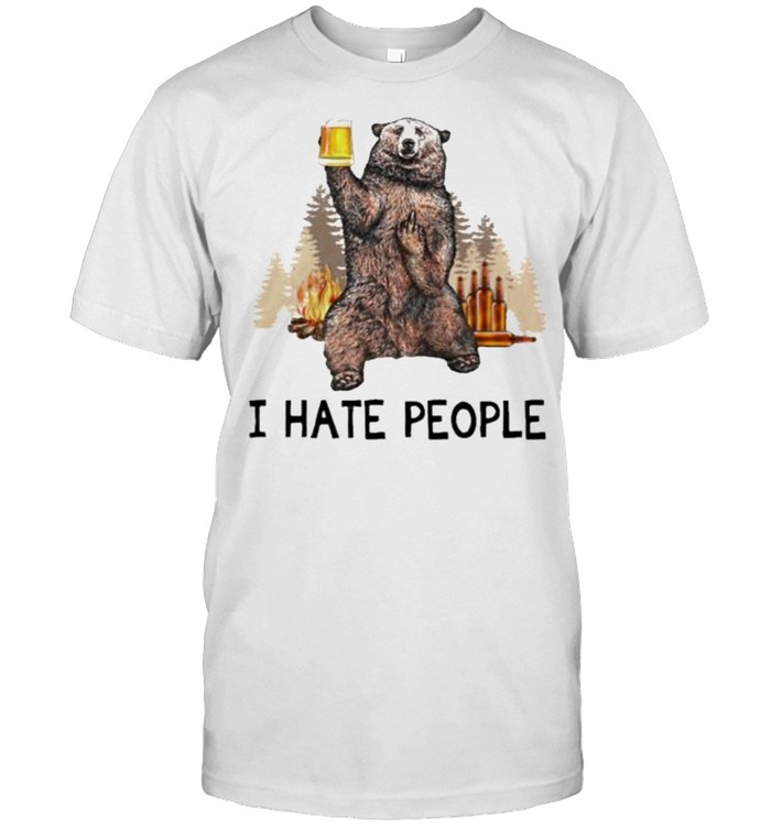 I Hate People And Bear Drink Beer Shirt