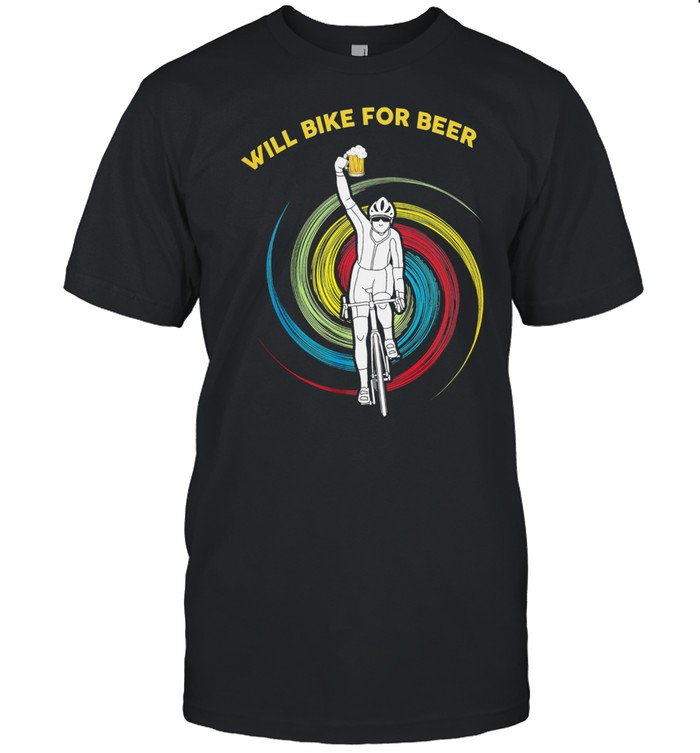 Will bike for beer shirt
