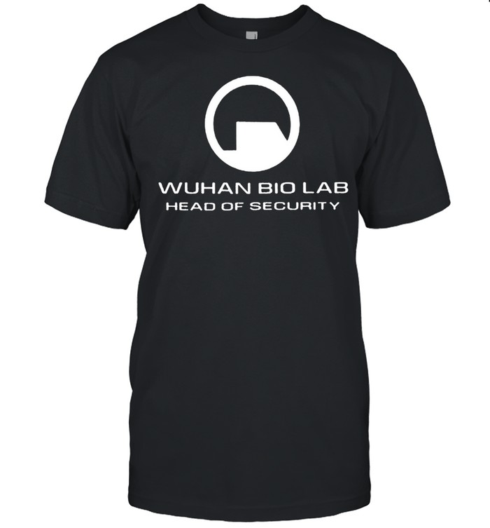 Wuhan biolab head of security shirt