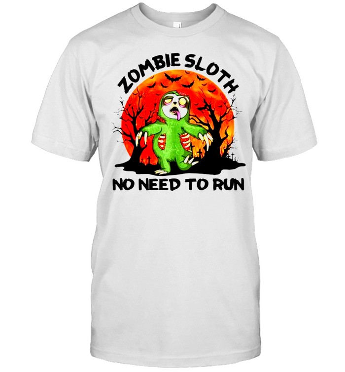 Zombie sloth no need to run Halloween shirt