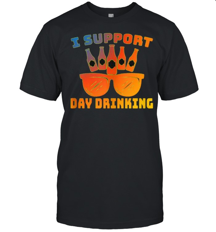 I support Day Drinking T- Classic Men's T-shirt