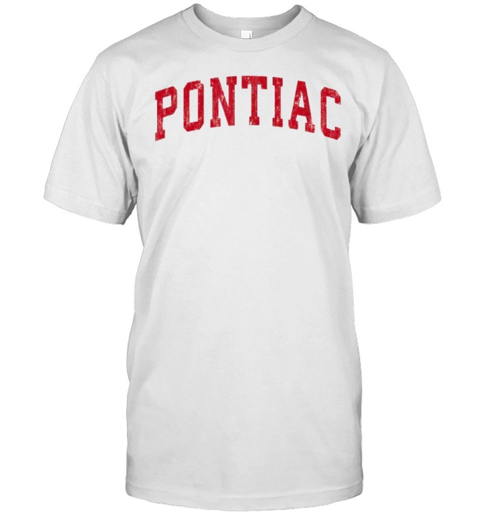 Pontiac Michigan MI Vintage Sports Design Red Design T-Shirt
