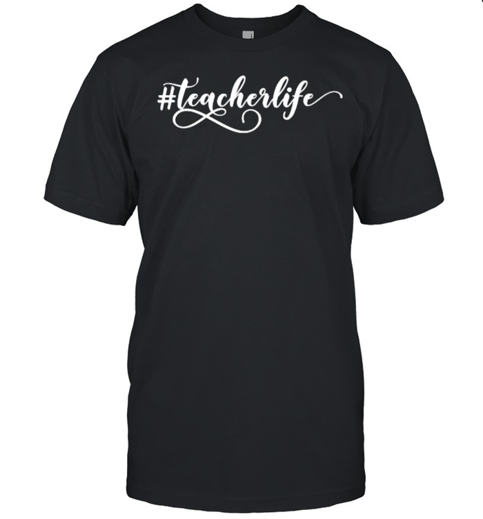 Hashtag teacherlife Back to School Teacher T- Classic Men's T-shirt