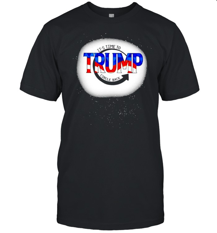 Trump it’s time to circle back shirt Classic Men's T-shirt