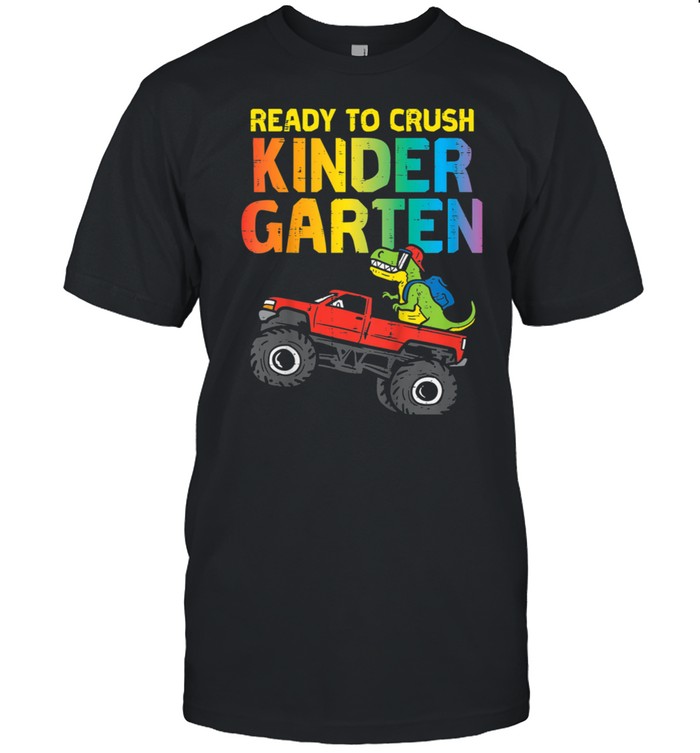 Kids Ready To Crush Kindergarten Monster Truck Trex Dino Boys shirt