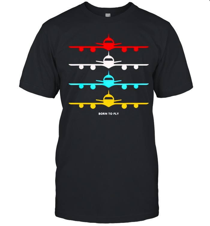 Born to fly national aviation day airplane pilot shirt