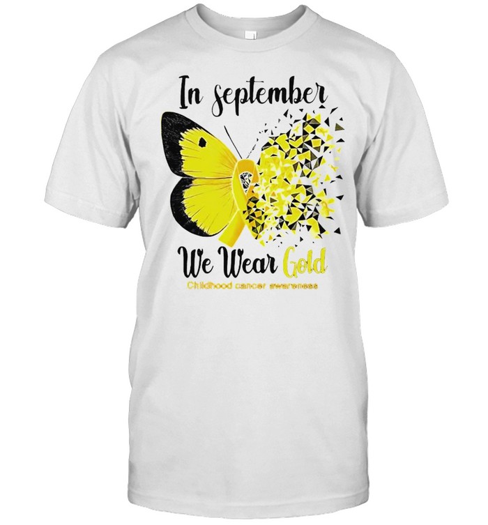 Childhood cancer awareness in September we wear gold shirt