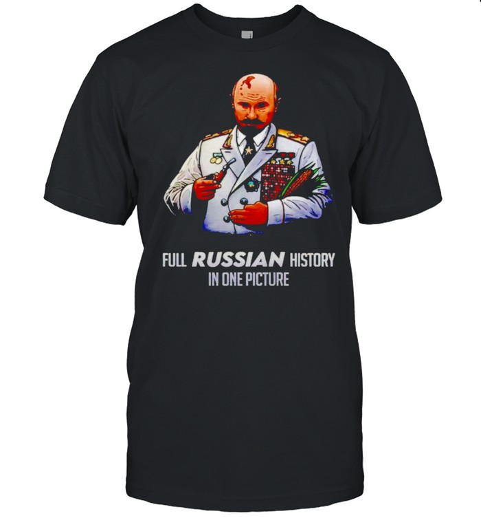 Full russian history in one picture shirt