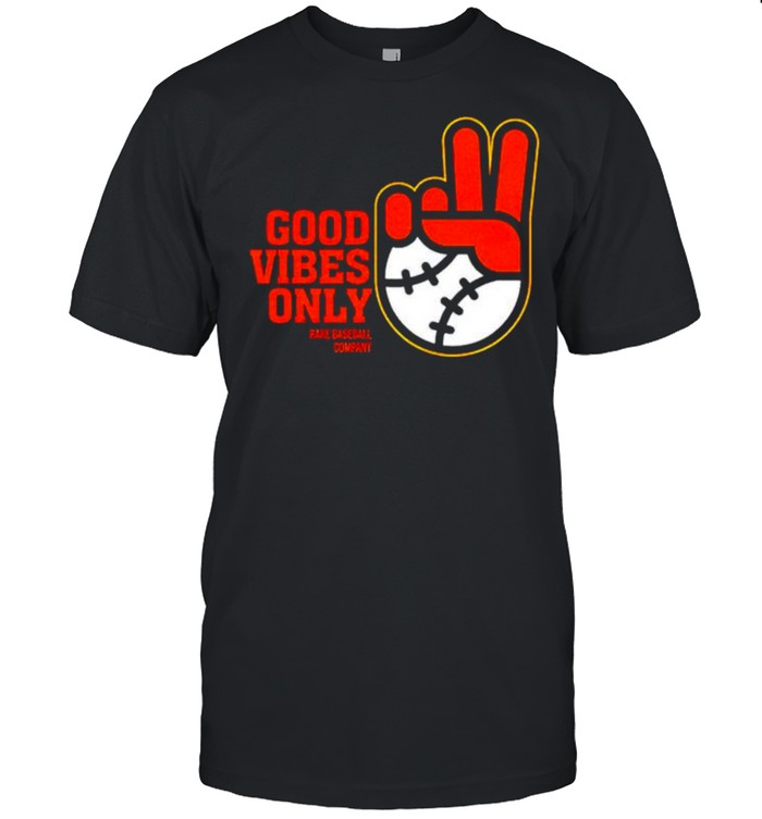 Good vibes only rake baseball company shirt