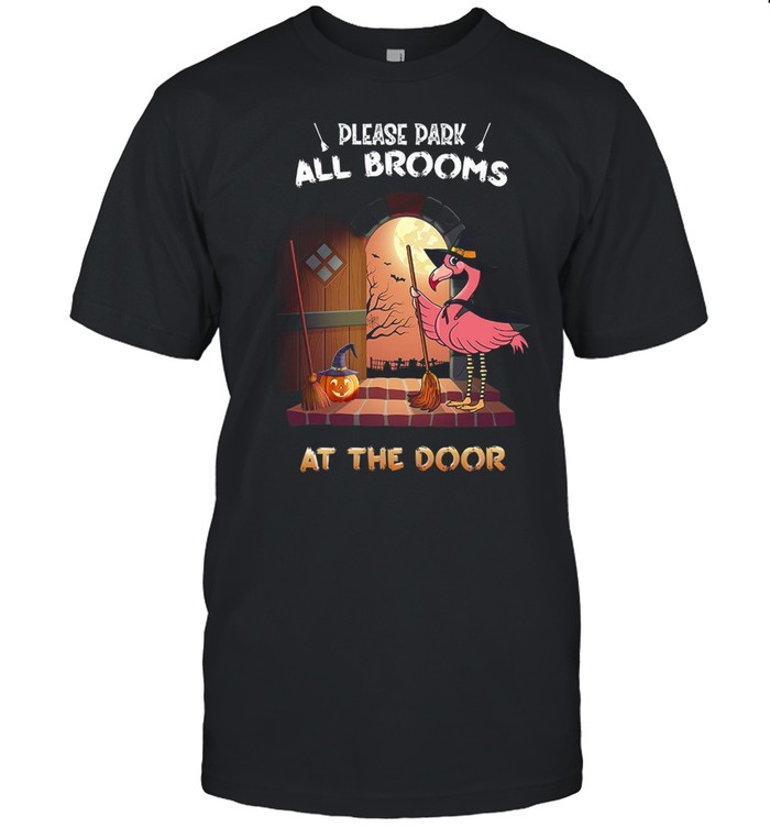 Please park all brooms at the door shirt