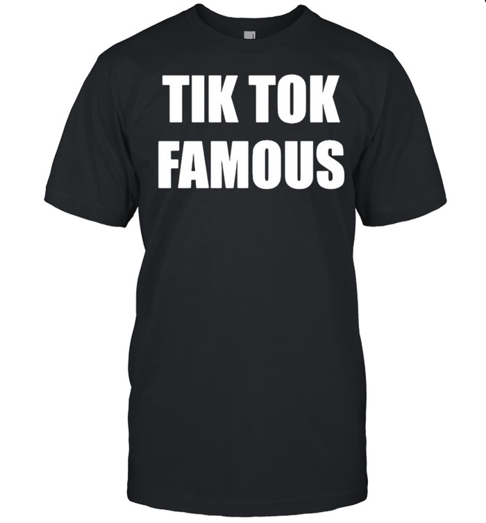 Tik tok famous shirt