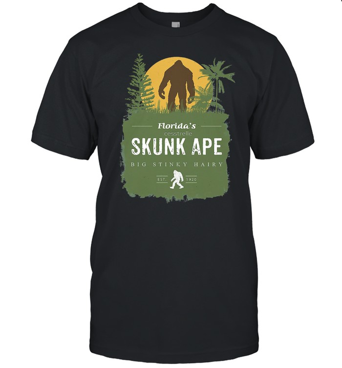 Bigfoot Floridas cersstrelle Skunk Ape Big Stink Haipy est 1920 shirt