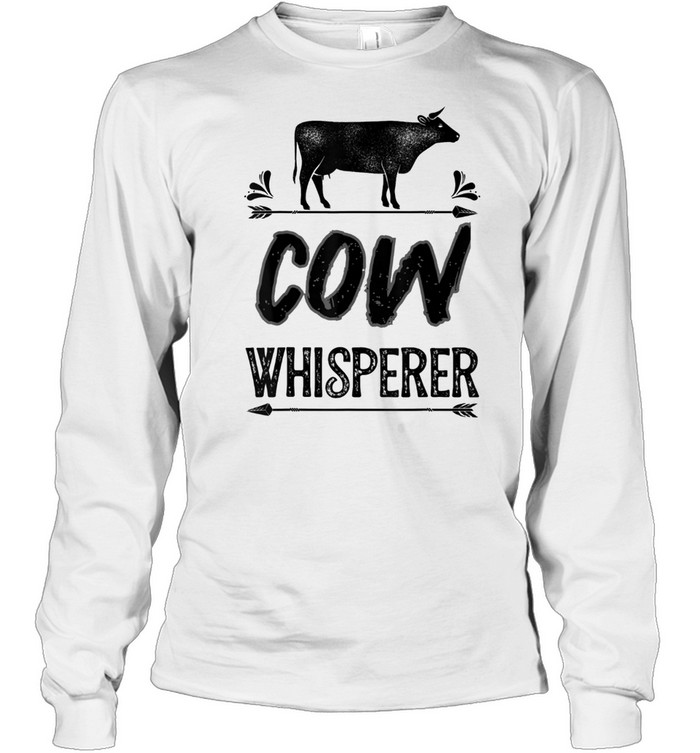 Cow Whisperer Farming Farm by PitaDesign#1 shirt Long Sleeved T-shirt