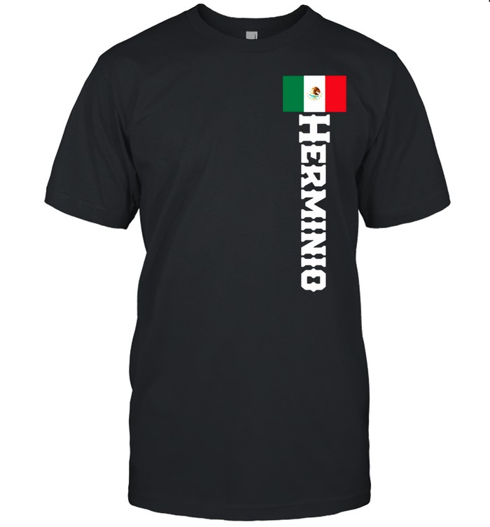 Herminio Name, Mexican Shirt, And shirt