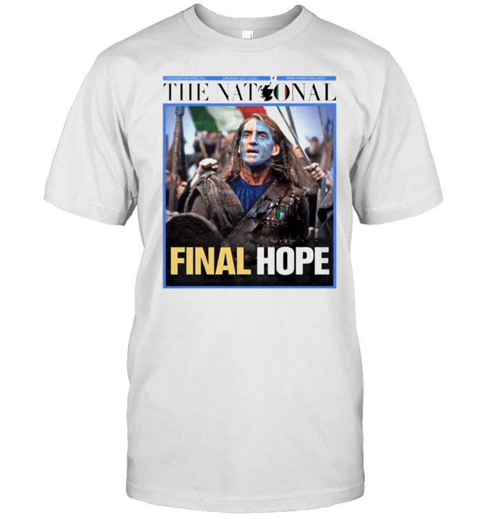 Italian The Nationals Braveheart final hope shirt