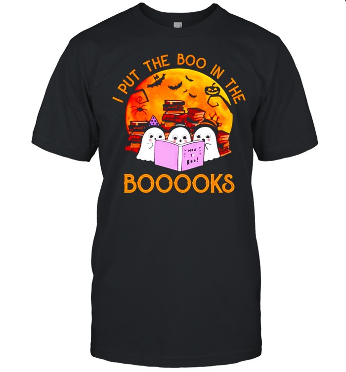 Ghost I put the boo in the booooks Halloween shirt