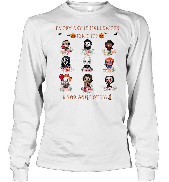 Horror Movie Chibi Characters Every Day Is Halloween Isn’t It For Some Of Us shirt Long Sleeved T-shirt