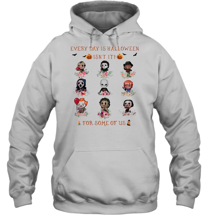 Horror Movie Chibi Characters Every Day Is Halloween Isn’t It For Some Of Us shirt Unisex Hoodie