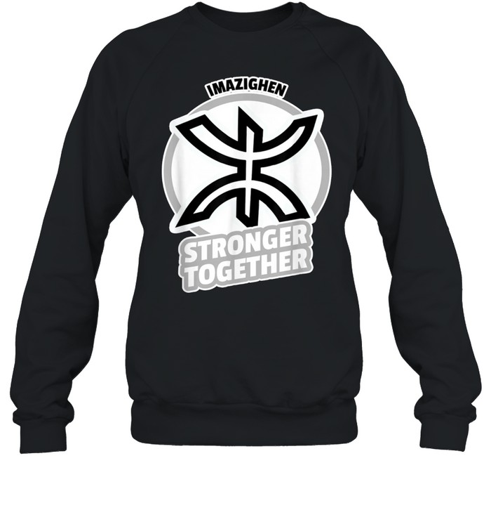 IMAZIGHEN STRONGER TOGETHER shirt Unisex Sweatshirt