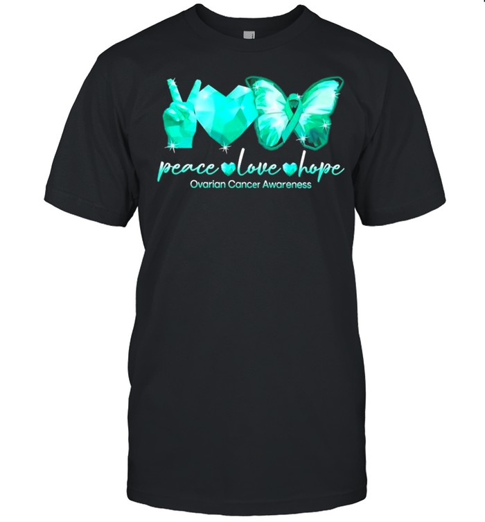 Peace Love Hope Butterfly Ovarian Cancer Awareness shirt
