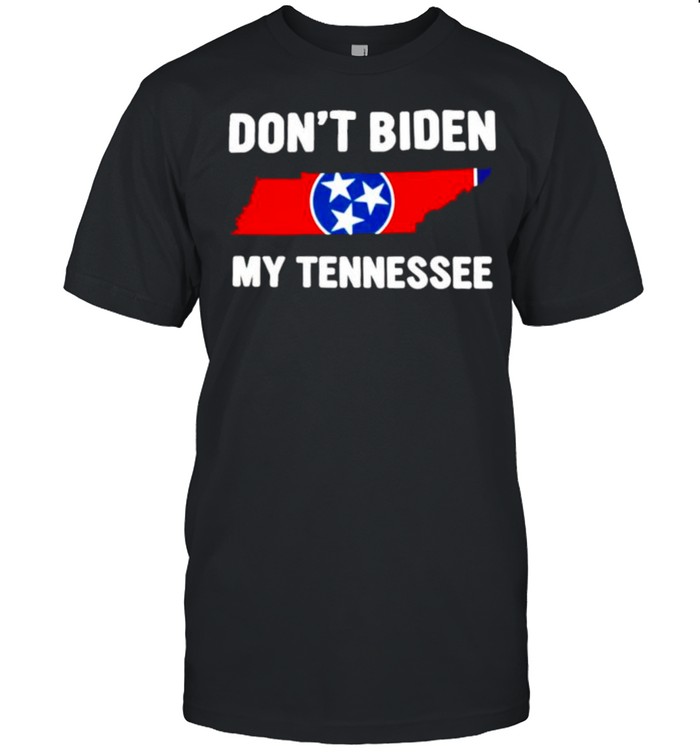 Don’t Biden my Tennessee shirt