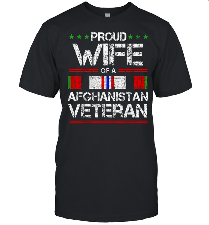 Proud Wife Of A Afghanistan Veteran Proud Army Military Tee Shirt