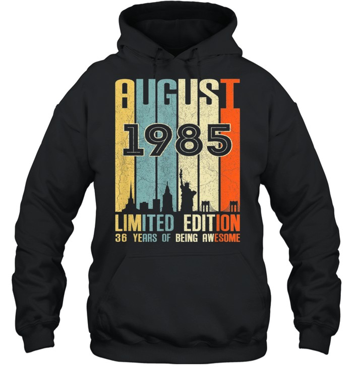 August 1985 36 Birthday 36 Year Old 1985 Birthday Vintage shirt Unisex Hoodie