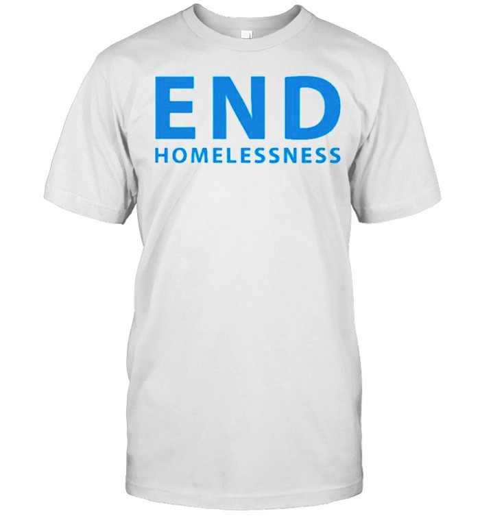 End homelessness shirt