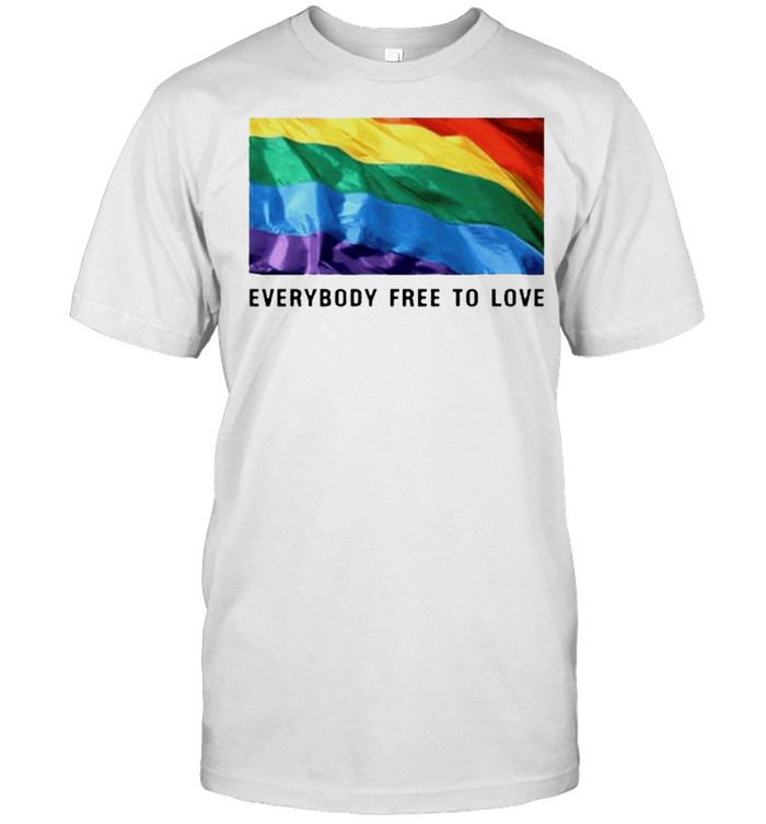 Everybody free to love shirt