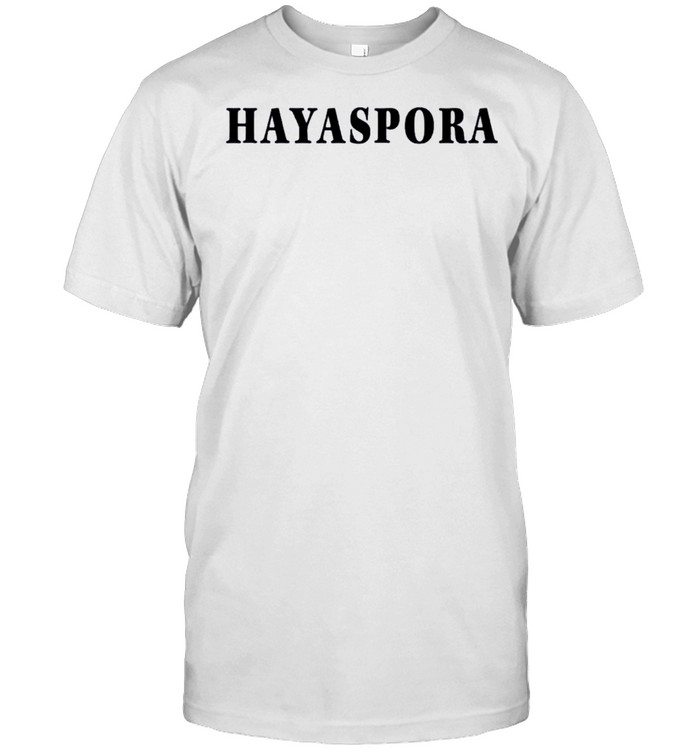 Hayaspora Shirt